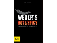 Weber's Hot & SpicyDie Schärfsten Grillrezepte, 144 SeitenGräfe Und Unzer